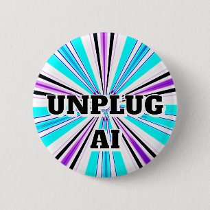 UNPLUG AI (u kunt de woorden wijzigen) Ronde Button 5,7 Cm