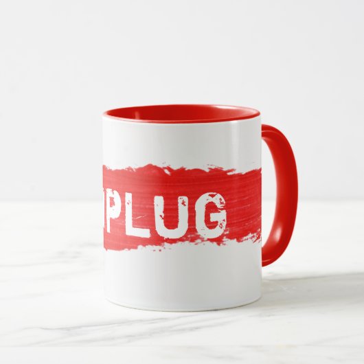 UNPLUG Tekst op de Mok van de Rode Verf (Voorkant rechts)