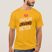 Unplug Unwind Detox- Social Media Detox T-shirt (Voorkant)