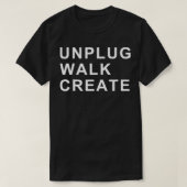 UNPLUG WALK CREËER T-SHIRT (Design voorkant)
