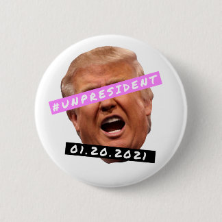 UnPresident Donald Trump Button