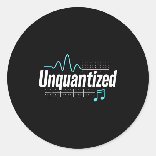 Unquantized Music Producer Musician Graphic Ronde Sticker (Voorkant)