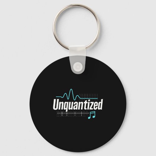 Unquantized Music Producer Musician Graphic Sleutelhanger (Voorkant)