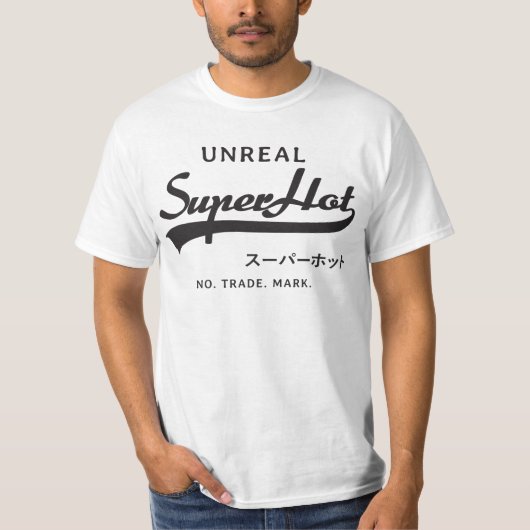 Unreal Super Hot parodie T-shirt (Voorkant)