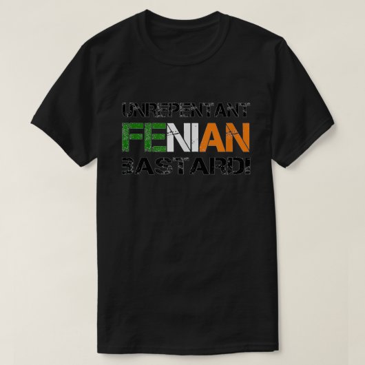 Unrepentant Fenian Irish Republican Design T-shirt (Design voorkant)