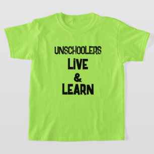 Unschoolers Live en leer Kind T-shirt
