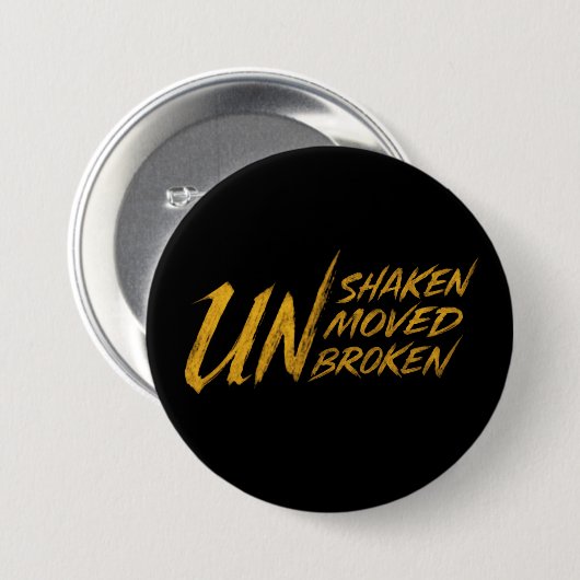 UNshaken. UNmoved. UNbroken – Unbreakable Mindset Ronde Button 7,6 Cm (Voorkant /achterkant)