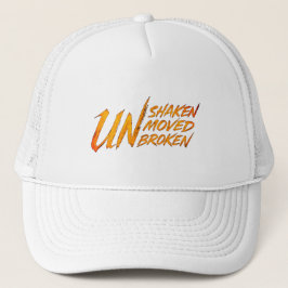 UNshaken. UNmoved. UNbroken – Unbreakable Mindset  Trucker Pet