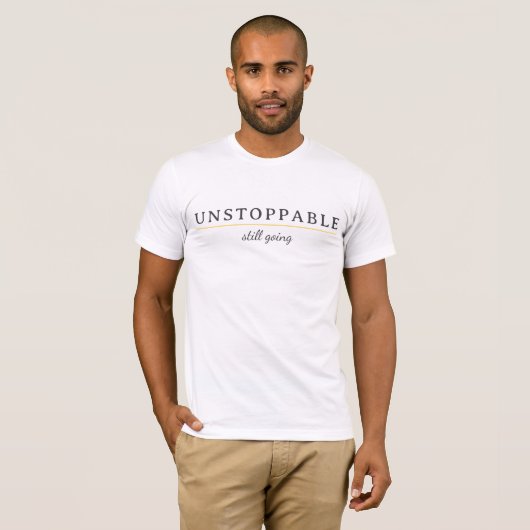 UNSTOPPABLE Minimal Motivation Quote T-Shirt (Voorkant volledig)
