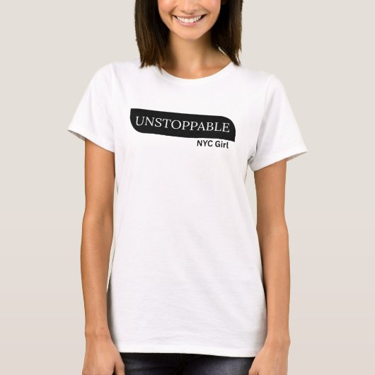 Unstoppable NYC Girl – Motivational Tee for women T-shirt (Voorkant)