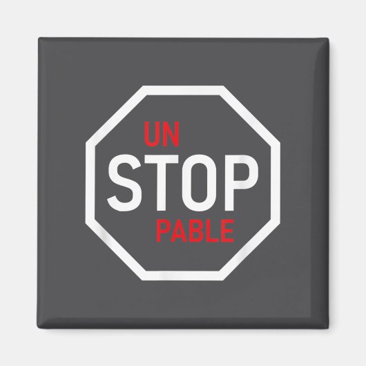 Unstoppable Stop Sign Motivation Strength Clever Magneet (Voorkant)