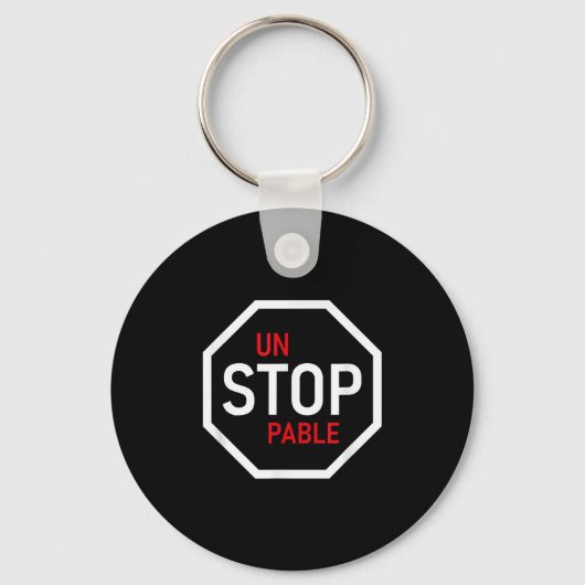 Unstoppable Stop Sign Motivation Strength Clever  Sleutelhanger (Voorkant)