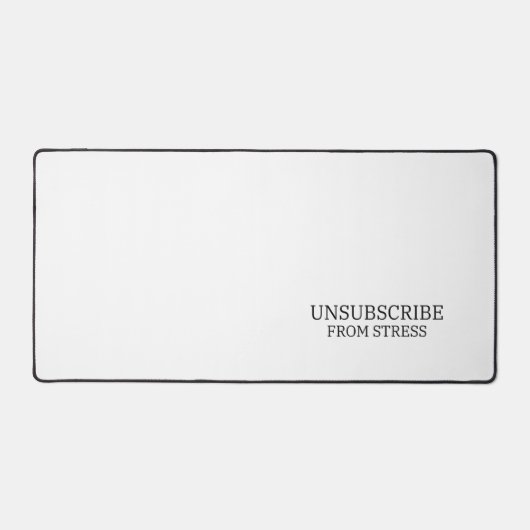 Unsubscribe From Stress Extra Large Typographic  Bureaumat (Voorkant)