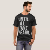 Until All Have Heard Gospel Mission Christian Duty T-shirt (Voorkant volledig)