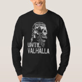 Until Valhalla Viking Odin   T-shirt (Voorkant)