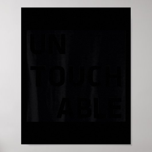 Untouchable _ Sitive Motivational Insrational Work Poster (Voorkant)