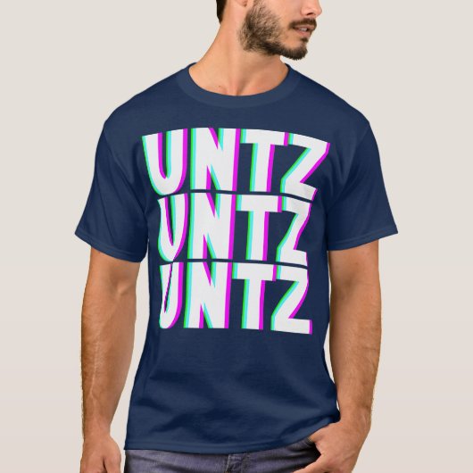 UNTZ UNTZ Techno Dubstep Riddim Raver DJ T-shirt (Voorkant)