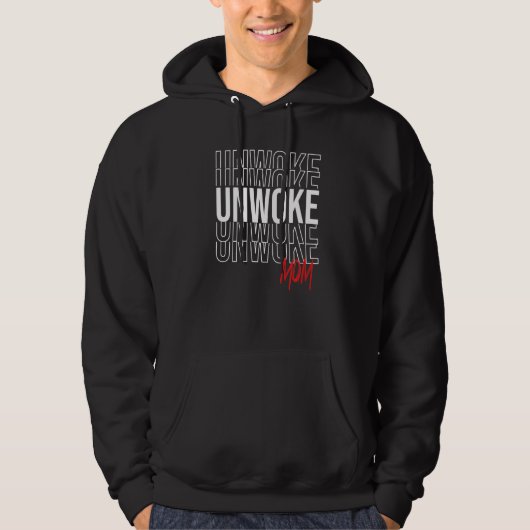 unwoke Mom Hoodie (Voorkant)