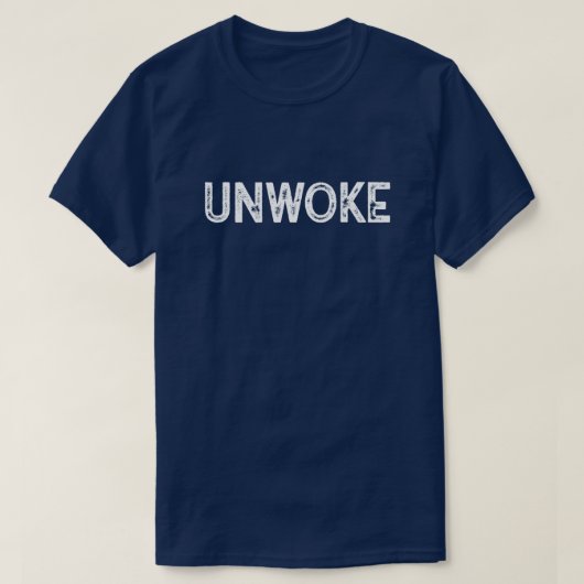Unwoke T-shirt (Design voorkant)
