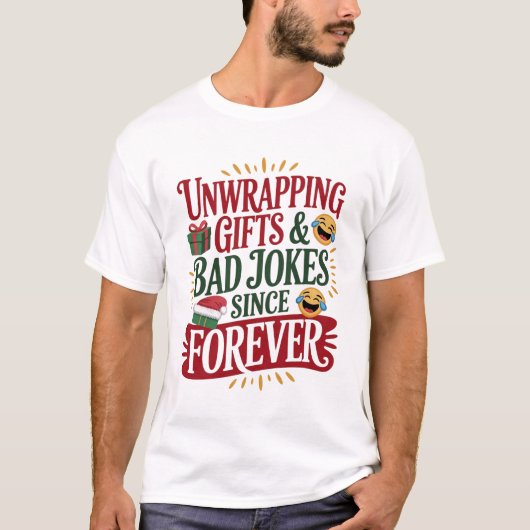 Unwrapping Gifts & Bad Jokes Tee T-shirt (Voorkant)