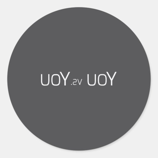 Uoy Sv Uoy Motivational Quote  Ronde Sticker (Voorkant)