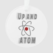 Up and ATOM, Science Humor Pun Funny Ornament (voorkant)