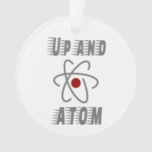 Up and ATOM, Science Humor Pun Funny Ornament