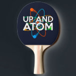 UP EN ATOM Fun Science Tafeltennisbatje<br><div class="desc">Een cool,  trendy en leuk,  wetenschappelijk geïnspireerd design. Het perfecte geschenk voor alle wetenschappers,  wetenschapsdocenten,  labtechnici,  wetenschapsstudenten,  kortom,  elke wetenschapsgeek in je leven (en dat geldt ook voor jou)! Ontworpen door: Science Geekness© op http://www.zazzle.com/sciencegeekness*</div>