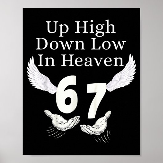 Up High Down Low In Heaven 67 Hands Meme 6 7 Funny Poster (Voorkant)