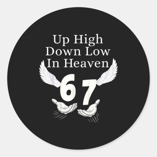 Up High Down Low In Heaven 67 Hands Meme 6 7 Funny Ronde Sticker (Voorkant)