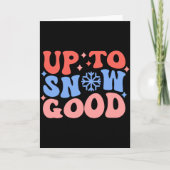 Up To Snow Good Fun Winter Design Kaart (Voorkant)