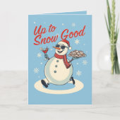 Up to Snow Good – Funny Christmas Snowman Pun Kaart (Voorkant)