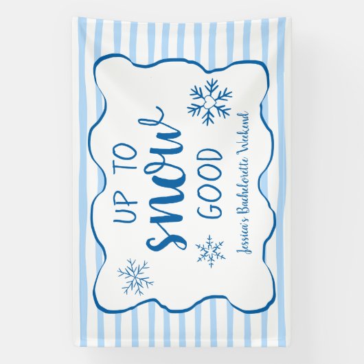 Up To Snow Good Snowflake Winter Bachelorette Spandoek (Verticaal)