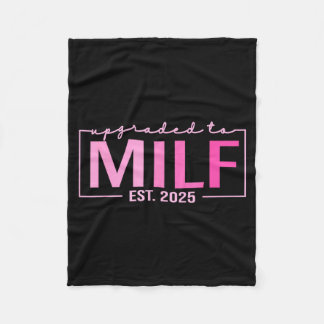 Upgraded To Milf Est 2025 Funny Birthday New Hot M Fleece Deken