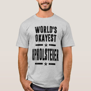 Upholsterer Job Title Cadeau T-shirt