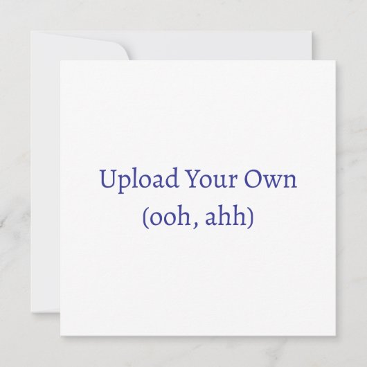 Upload Eigen Bestand, Zelfgemaakte Kaart of Uitnod (Voorkant)