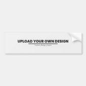 Upload Je Eigen Ontwerp Hier | Aangepaste Sjabloon Bumpersticker (Voorkant)