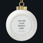 Upload uw eigen ontwerp keramische bal ornament<br><div class="desc">Kun je niet iets vinden waar je van houdt of om precies in de behoefte te passen? Upload je eigen gezegden of afbeeldingen naar creëer waar je precies naar op zoek bent!</div>