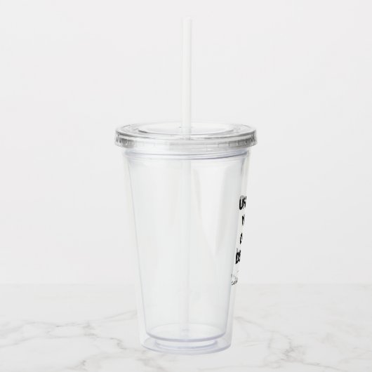 Upload Your Own Design Here | Custom Template Acryl Drinkbeker (Rechts)