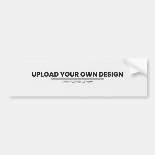 Upload Your Own Design Here | Custom Template Bumpersticker (Voorkant)