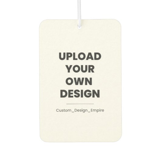 Upload Your Own Design Here | Custom Template Luchtverfrisser (Voorkant)
