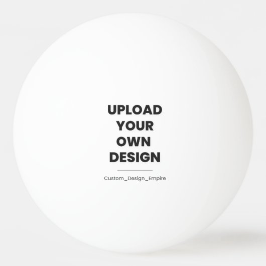 Upload Your Own Design Here | Custom Template Pingpongbal (Voorkant)