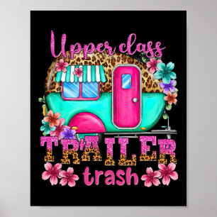Upper Cl Trailer Trash Kamperen Maken Herinneringe Poster