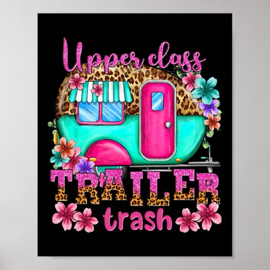 Upper Cl Trailer Trash Kamperen Maken Herinneringe Poster (Voorkant)