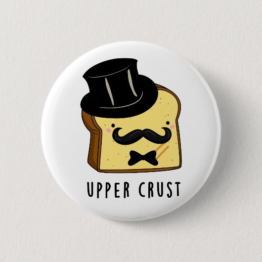 Upper Crust Funny Bread Pun Ronde Button 5,7 Cm (Voorkant)