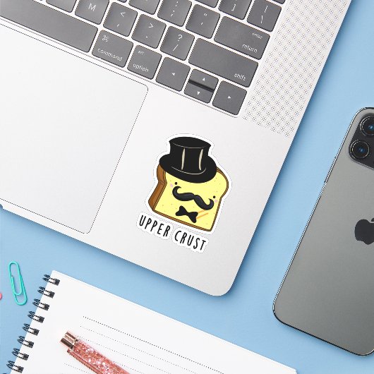 Upper Crust Funny Bread Pun Sticker (Laptop met iPhone)