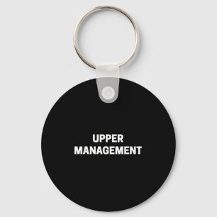 Upper Management Funny Job Manager Novelty T-shirt Sleutelhanger