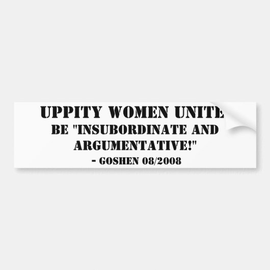 Uppity Women verenigen!, wees "Insubordinate and A Bumpersticker (Voorkant)