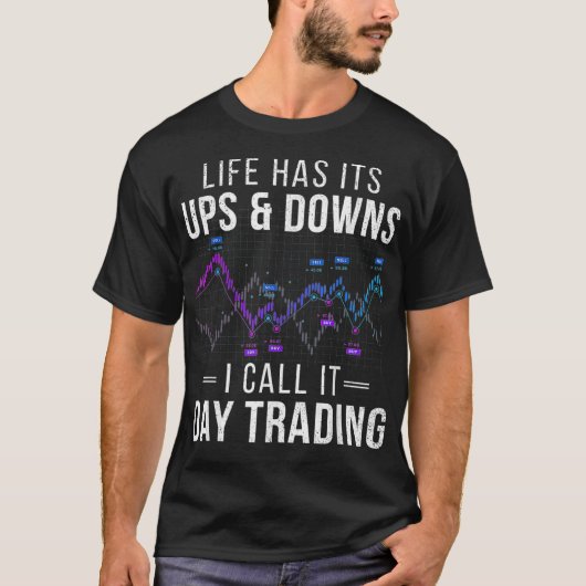 Ups and Downs Stock Day Trader Forex Trading T-shirt (Voorkant)