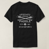 Upschitz Creek Paddle T-shirt (Design voorkant)
